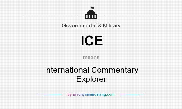 What does ICE mean? It stands for International Commentary Explorer