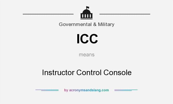 What does ICC mean? It stands for Instructor Control Console