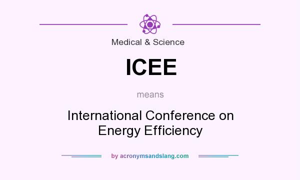 What does ICEE mean? It stands for International Conference on Energy Efficiency