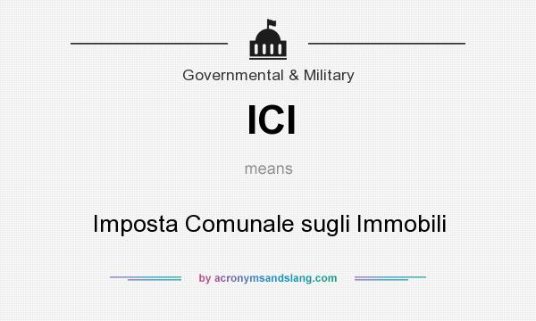 What does ICI mean? It stands for Imposta Comunale sugli Immobili