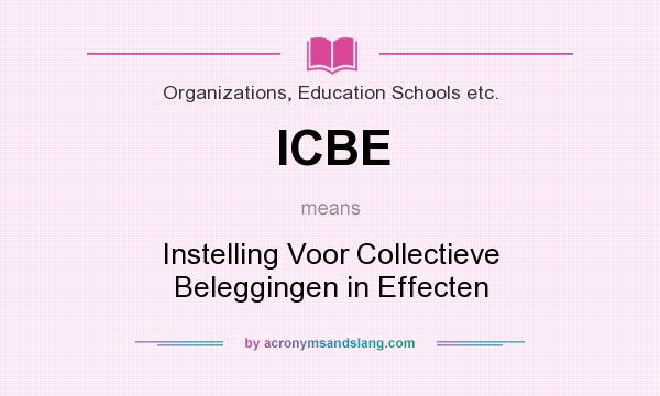 What does ICBE mean? It stands for Instelling Voor Collectieve Beleggingen in Effecten