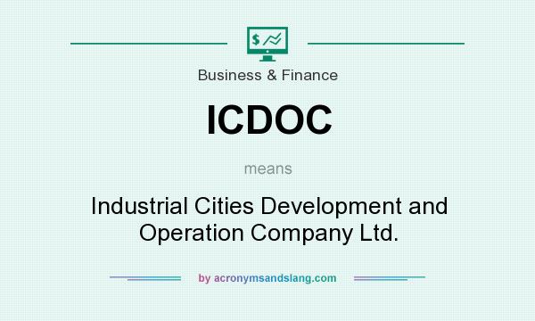 What does ICDOC mean? It stands for Industrial Cities Development and Operation Company Ltd.