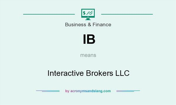 What does IB mean? It stands for Interactive Brokers LLC
