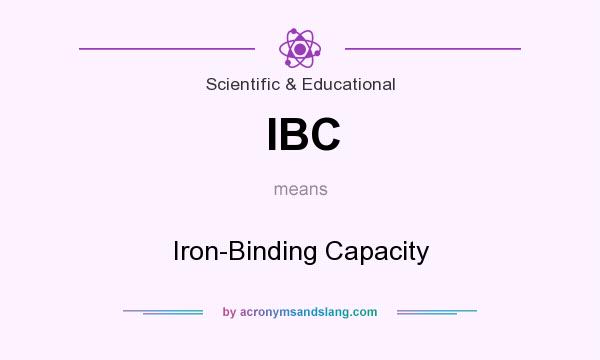 What does IBC mean? It stands for Iron-Binding Capacity