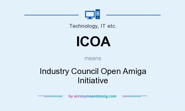 What does ICOA mean? It stands for Industry Council Open Amiga Initiative