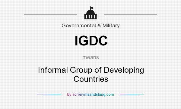 What does IGDC mean? It stands for Informal Group of Developing Countries
