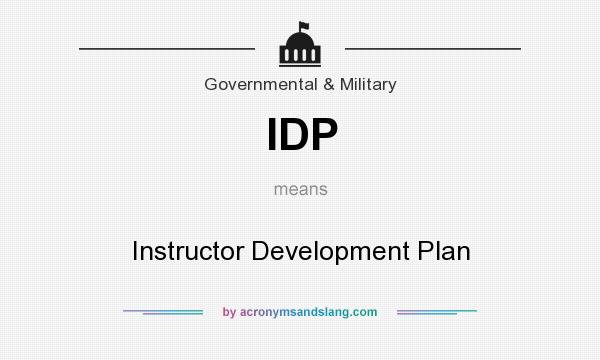 What does IDP mean? It stands for Instructor Development Plan