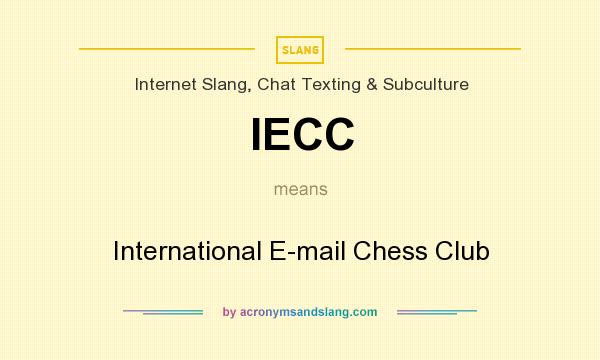 What does IECC mean? It stands for International E-mail Chess Club