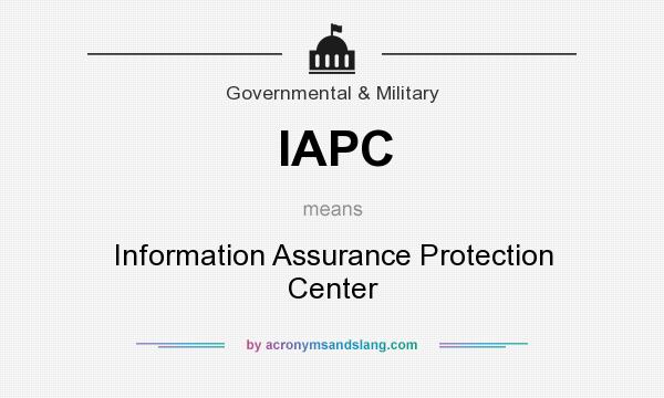 What does IAPC mean? It stands for Information Assurance Protection Center