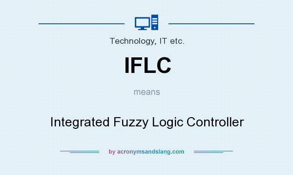 What does IFLC mean? It stands for Integrated Fuzzy Logic Controller