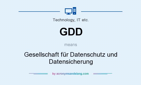 What does GDD mean? It stands for Gesellschaft für Datenschutz und Datensicherung