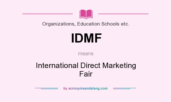 What does IDMF mean? It stands for International Direct Marketing Fair