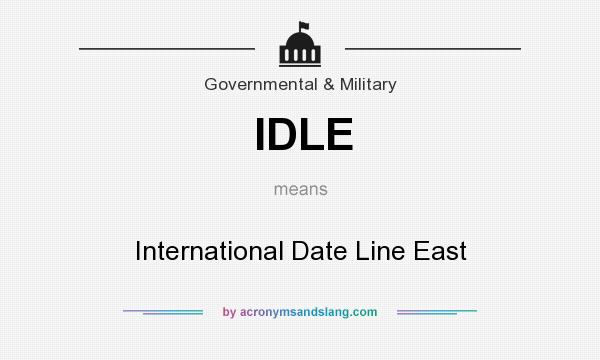 What does IDLE mean? It stands for International Date Line East