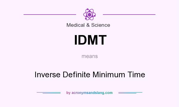 What does IDMT mean? It stands for Inverse Definite Minimum Time