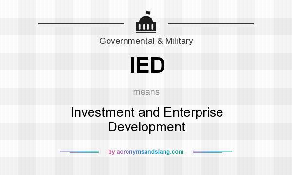 What does IED mean? It stands for Investment and Enterprise Development