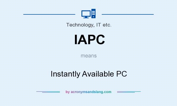 What does IAPC mean? It stands for Instantly Available PC
