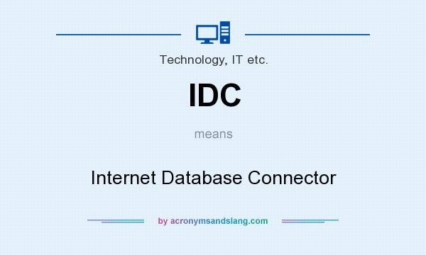 What does IDC mean? It stands for Internet Database Connector