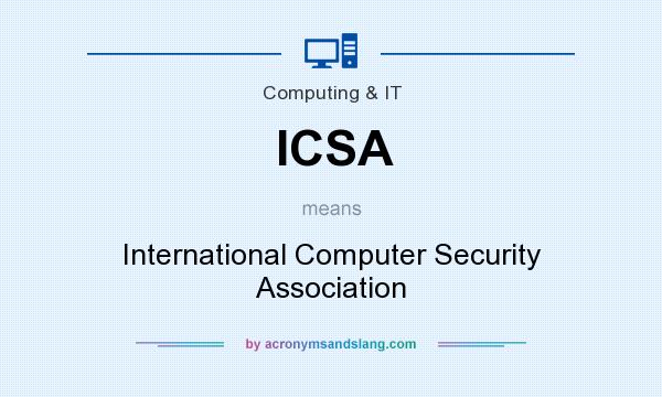 What does ICSA mean? It stands for International Computer Security Association