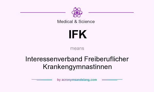 What does IFK mean? It stands for Interessenverband Freiberuflicher Krankengymnastinnen