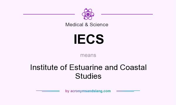 What does IECS mean? It stands for Institute of Estuarine and Coastal Studies