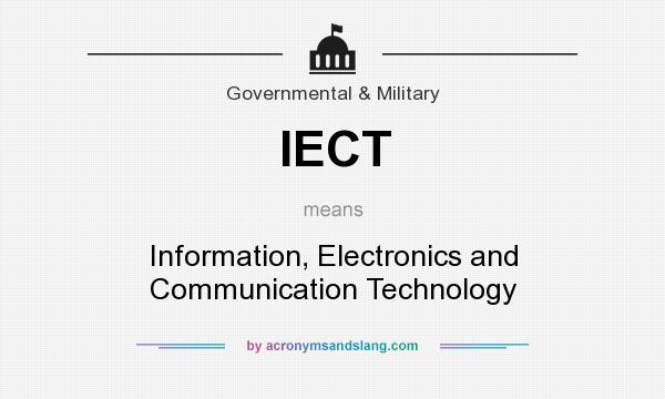 What does IECT mean? It stands for Information, Electronics and Communication Technology