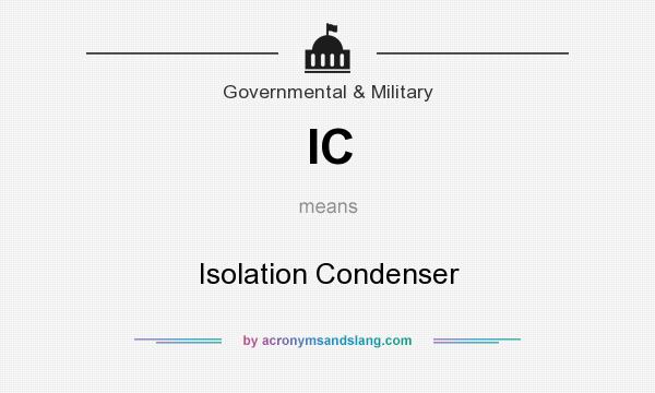 What does IC mean? It stands for Isolation Condenser