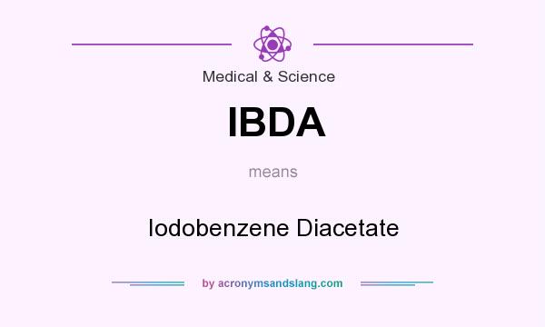 What does IBDA mean? It stands for Iodobenzene Diacetate