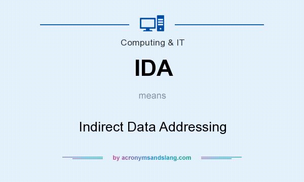 What does IDA mean? It stands for Indirect Data Addressing
