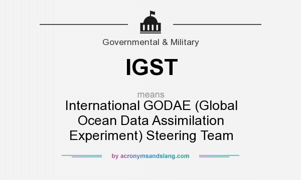 What does IGST mean? It stands for International GODAE (Global Ocean Data Assimilation Experiment) Steering Team