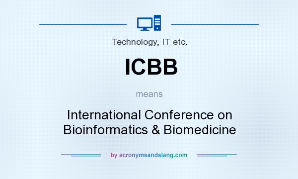 What does ICBB mean? It stands for International Conference on Bioinformatics & Biomedicine