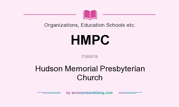 What does HMPC mean? It stands for Hudson Memorial Presbyterian Church
