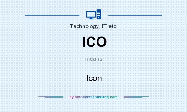 What does ICO mean? It stands for Icon