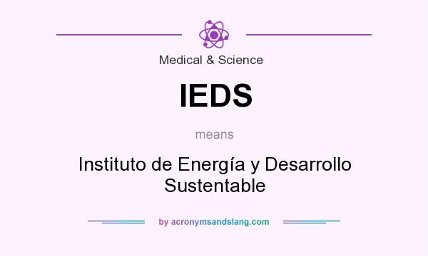 What does IEDS mean? It stands for Instituto de Energía y Desarrollo Sustentable