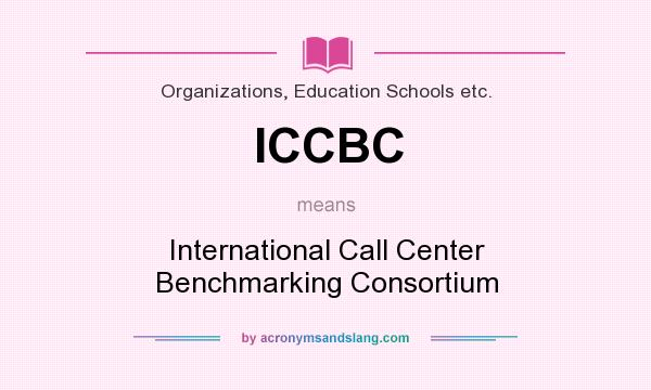 What does ICCBC mean? It stands for International Call Center Benchmarking Consortium