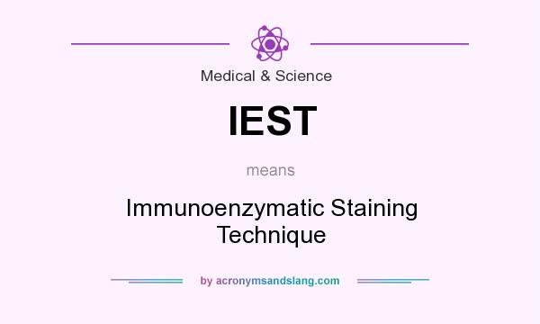 What does IEST mean? It stands for Immunoenzymatic Staining Technique