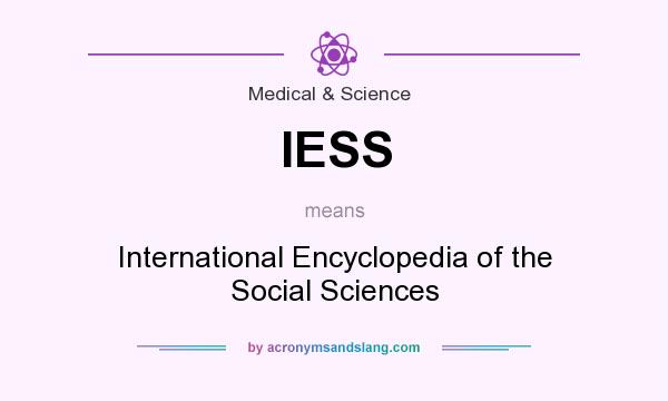 What does IESS mean? It stands for International Encyclopedia of the Social Sciences