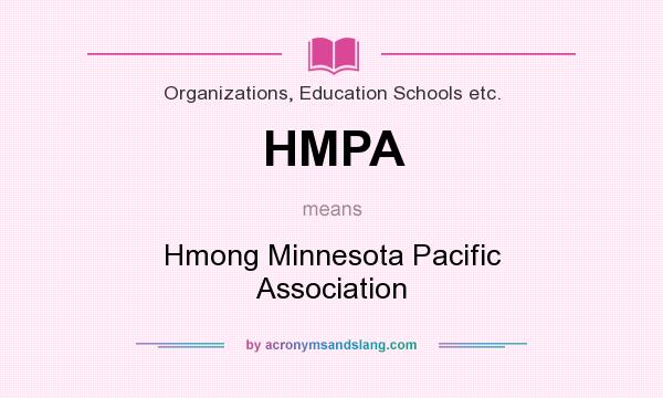 What does HMPA mean? It stands for Hmong Minnesota Pacific Association