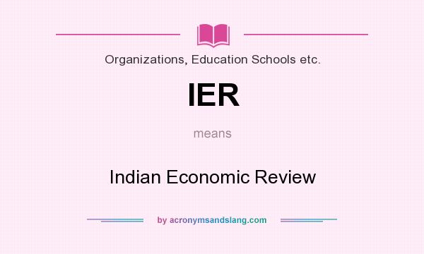 What does IER mean? It stands for Indian Economic Review