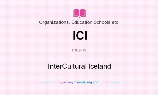 What does ICI mean? It stands for InterCultural Iceland
