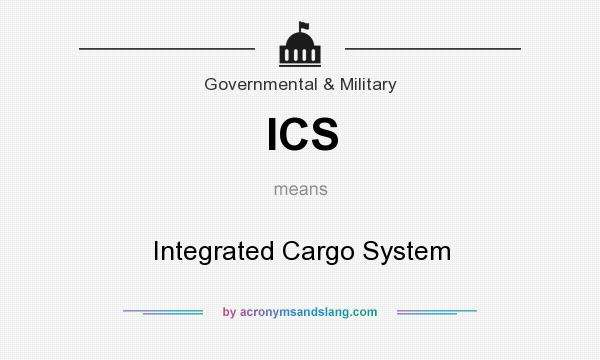 What does ICS mean? It stands for Integrated Cargo System