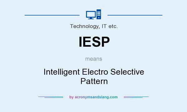 What does IESP mean? It stands for Intelligent Electro Selective Pattern