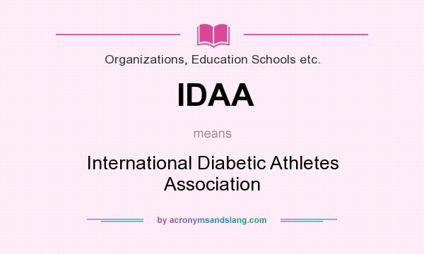 What does IDAA mean? It stands for International Diabetic Athletes Association