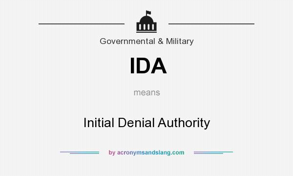 What does IDA mean? It stands for Initial Denial Authority