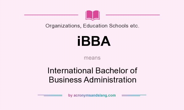 What does iBBA mean? It stands for International Bachelor of Business Administration