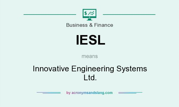 What does IESL mean? It stands for Innovative Engineering Systems Ltd.