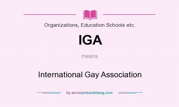 What does IGA mean? It stands for International Gay Association