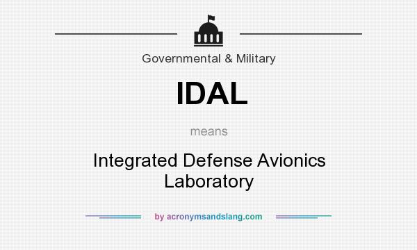 What does IDAL mean? It stands for Integrated Defense Avionics Laboratory