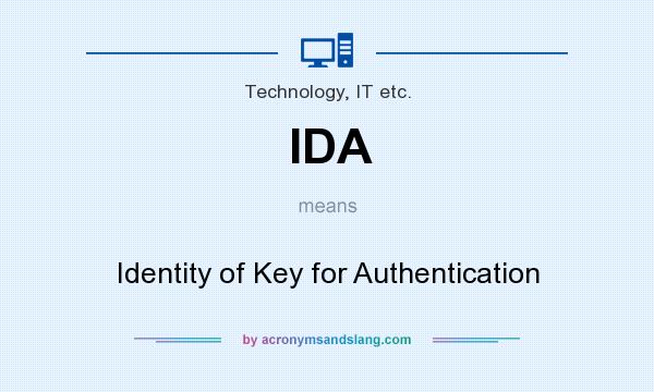 What does IDA mean? It stands for Identity of Key for Authentication