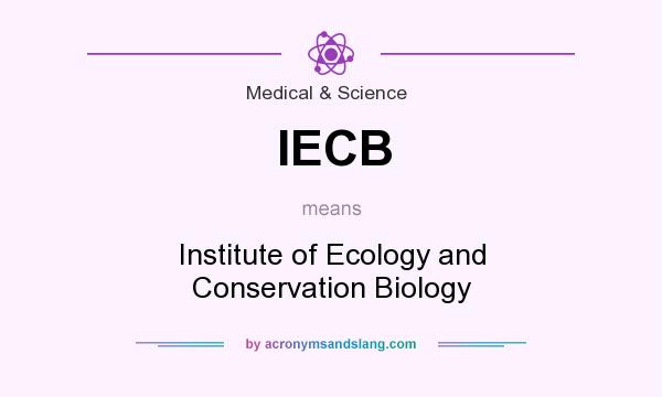 What does IECB mean? It stands for Institute of Ecology and Conservation Biology