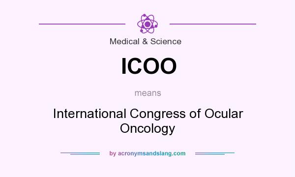What does ICOO mean? It stands for International Congress of Ocular Oncology